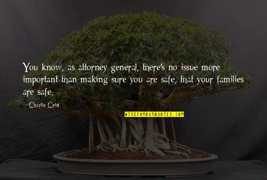 Passing Moments Quotes By Charlie Crist: You know, as attorney general, there's no issue Passing Moments Quotes By Charlie Crist: You know, as attorney general, there's no issue