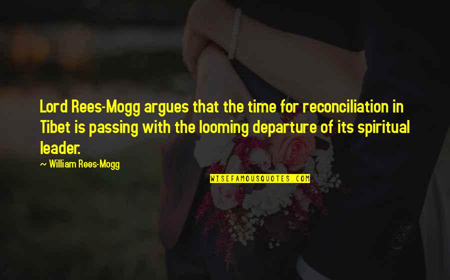 Passing Of Time Quotes By William Rees-Mogg: Lord Rees-Mogg argues that the time for reconciliation