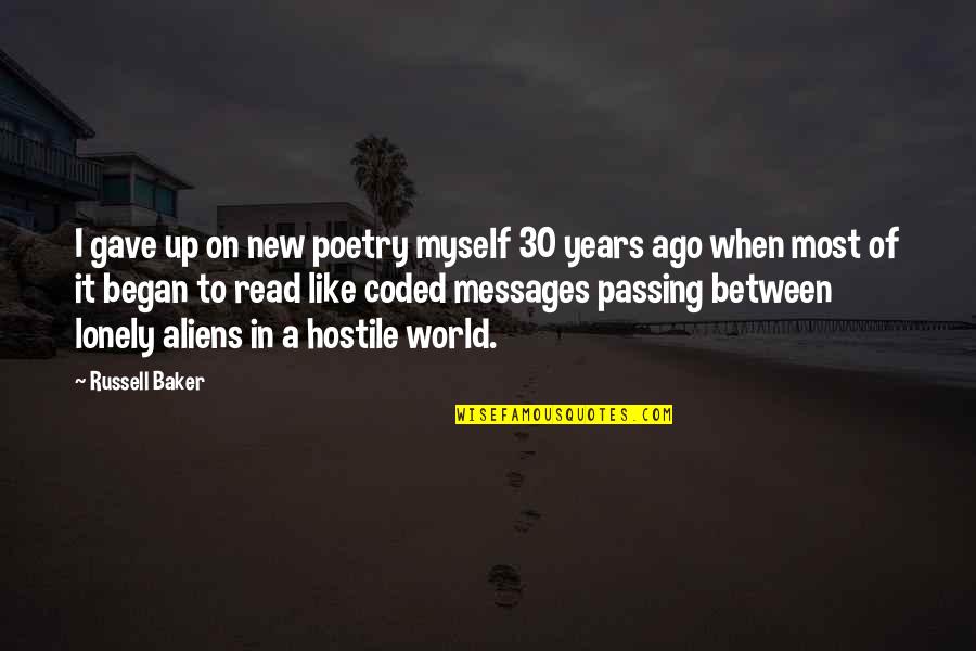 Passing On Quotes By Russell Baker: I gave up on new poetry myself 30