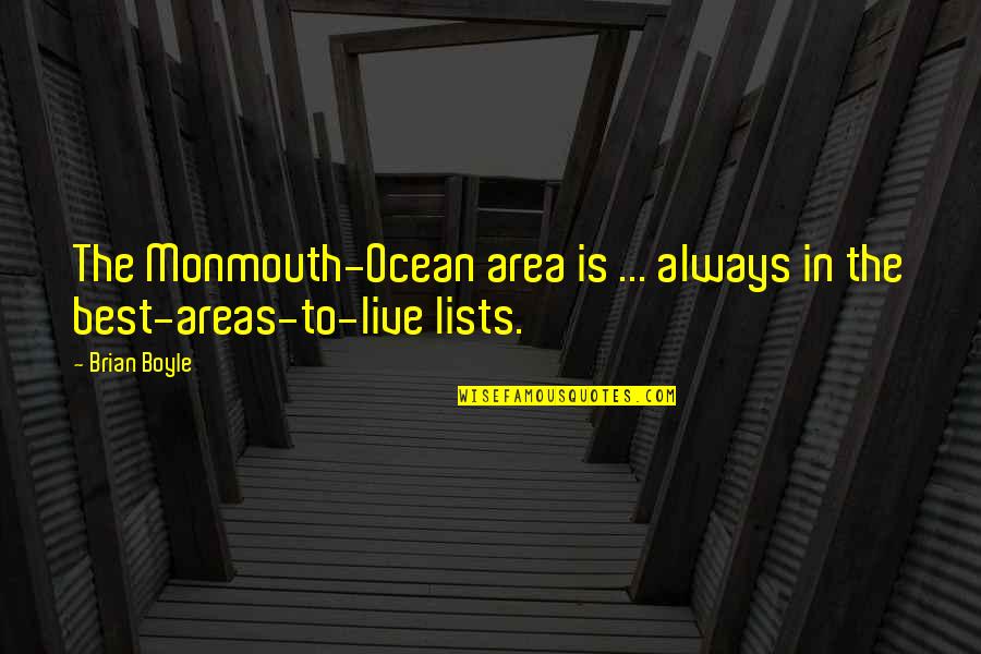 Passing The Leadership Baton Quotes By Brian Boyle: The Monmouth-Ocean area is ... always in the