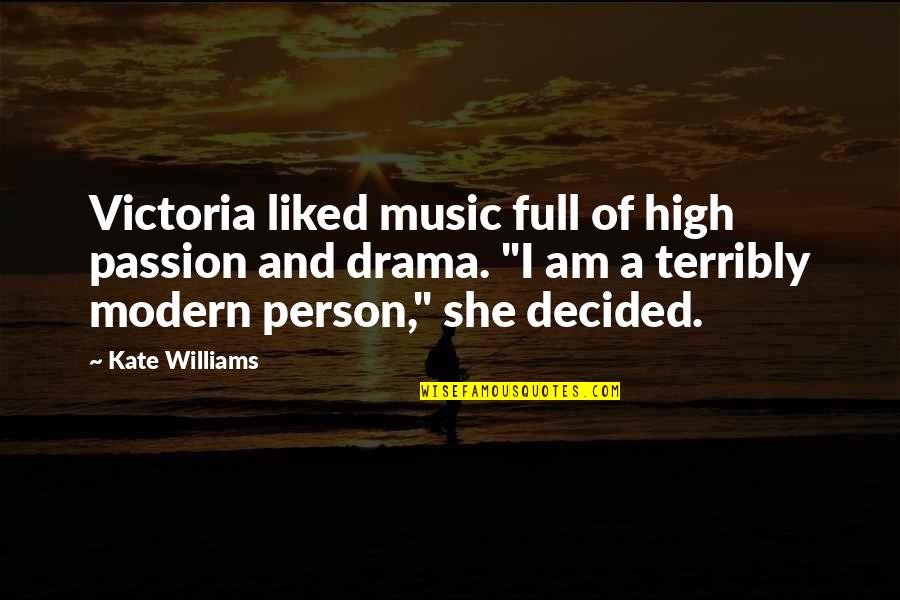 Passion And Music Quotes By Kate Williams: Victoria liked music full of high passion and