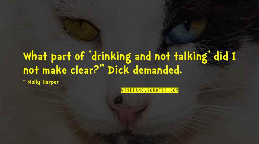 Passion By Jeanette Winterson Quotes By Molly Harper: What part of 'drinking and not talking' did