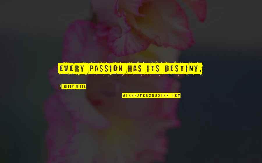 Passion For Sports Quotes By Billy Mills: Every passion has its destiny.