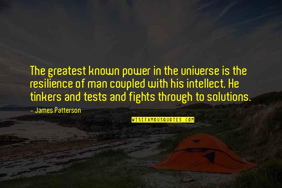 Passion Never Goes Unseen Quotes By James Patterson: The greatest known power in the universe is Passion Never Goes Unseen Quotes By James Patterson: The greatest known power in the universe is