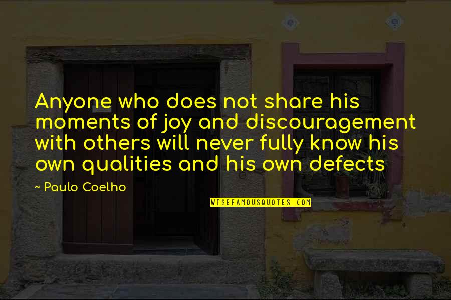 Passionate Mission Quotes By Paulo Coelho: Anyone who does not share his moments of