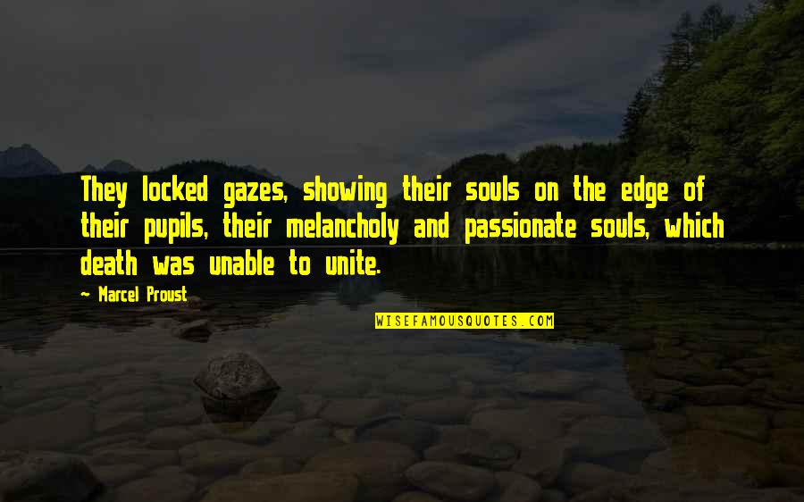 Passionate Souls Quotes By Marcel Proust: They locked gazes, showing their souls on the