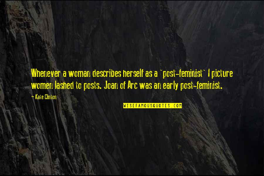 Passover Day Quotes By Kate Clinton: Whenever a woman describes herself as a 'post-feminist' Passover Day Quotes By Kate Clinton: Whenever a woman describes herself as a 'post-feminist'