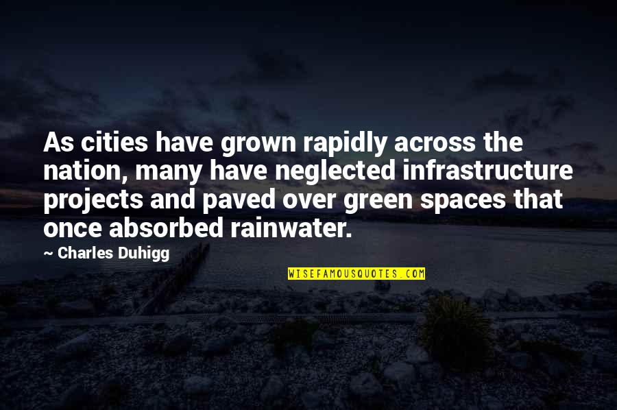 Passover Quotes Quotes By Charles Duhigg: As cities have grown rapidly across the nation,