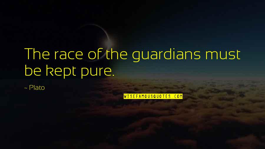 Passport Cutty Quotes By Plato: The race of the guardians must be kept