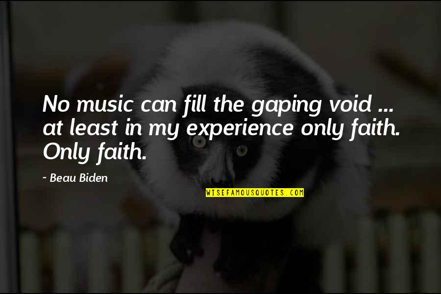 Passport Quotes Quotes By Beau Biden: No music can fill the gaping void ...