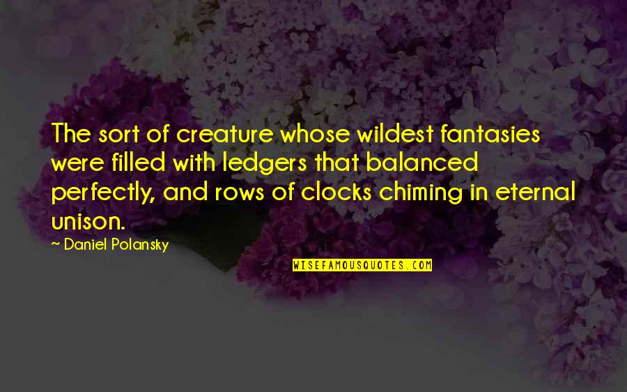 Past Failures Quotes By Daniel Polansky: The sort of creature whose wildest fantasies were