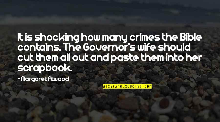 Paste In R Quotes By Margaret Atwood: It is shocking how many crimes the Bible