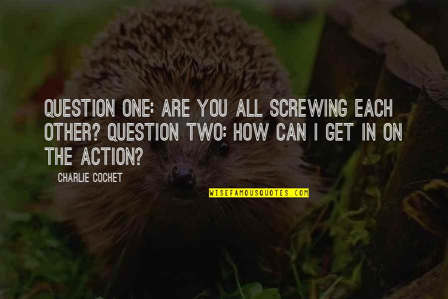 Pastelka L En Quotes By Charlie Cochet: Question one: are you all screwing each other? Pastelka L En Quotes By Charlie Cochet: Question one: are you all screwing each other?