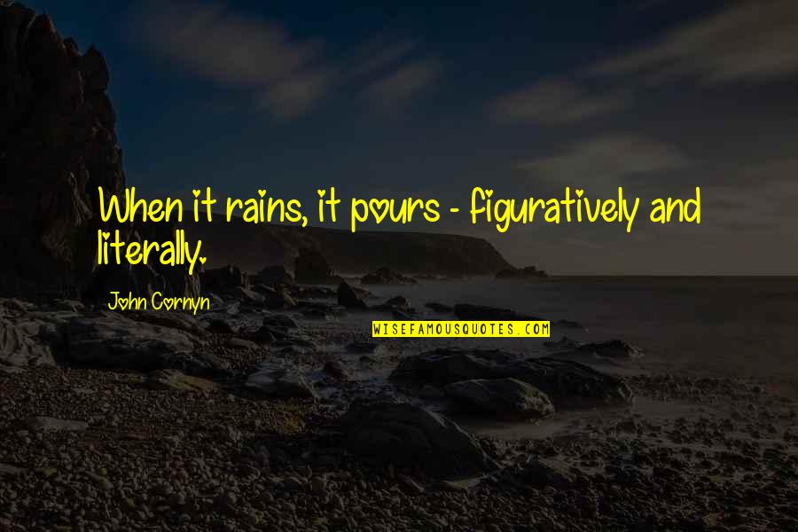 Pasterka Poland Quotes By John Cornyn: When it rains, it pours - figuratively and Pasterka Poland Quotes By John Cornyn: When it rains, it pours - figuratively and