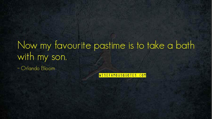 Pastime Quotes By Orlando Bloom: Now my favourite pastime is to take a