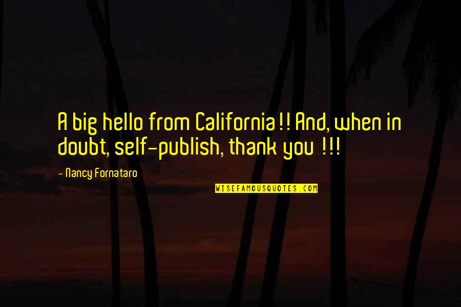 Pastoral Ministry Quotes By Nancy Fornataro: A big hello from California!! And, when in