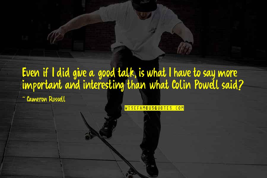 Pastoring Synonym Quotes By Cameron Russell: Even if I did give a good talk, Pastoring Synonym Quotes By Cameron Russell: Even if I did give a good talk,