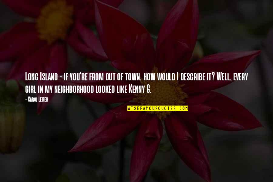 Pasupathi Pandian Quotes By Carol Leifer: Long Island - if you're from out of