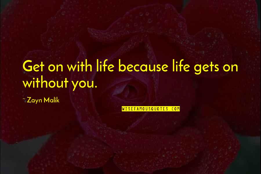 Pat Robertson Controversial Quotes By Zayn Malik: Get on with life because life gets on Pat Robertson Controversial Quotes By Zayn Malik: Get on with life because life gets on