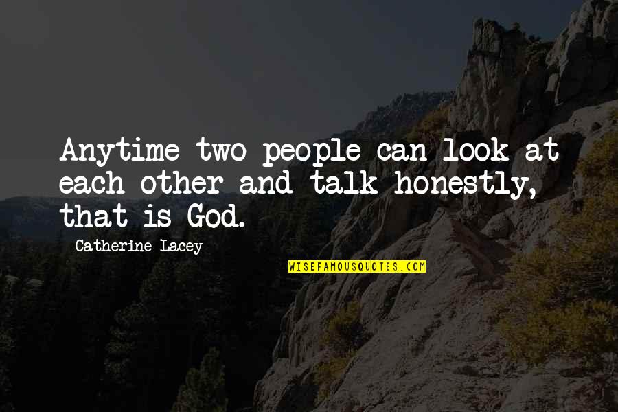Patadas De Karate Quotes By Catherine Lacey: Anytime two people can look at each other