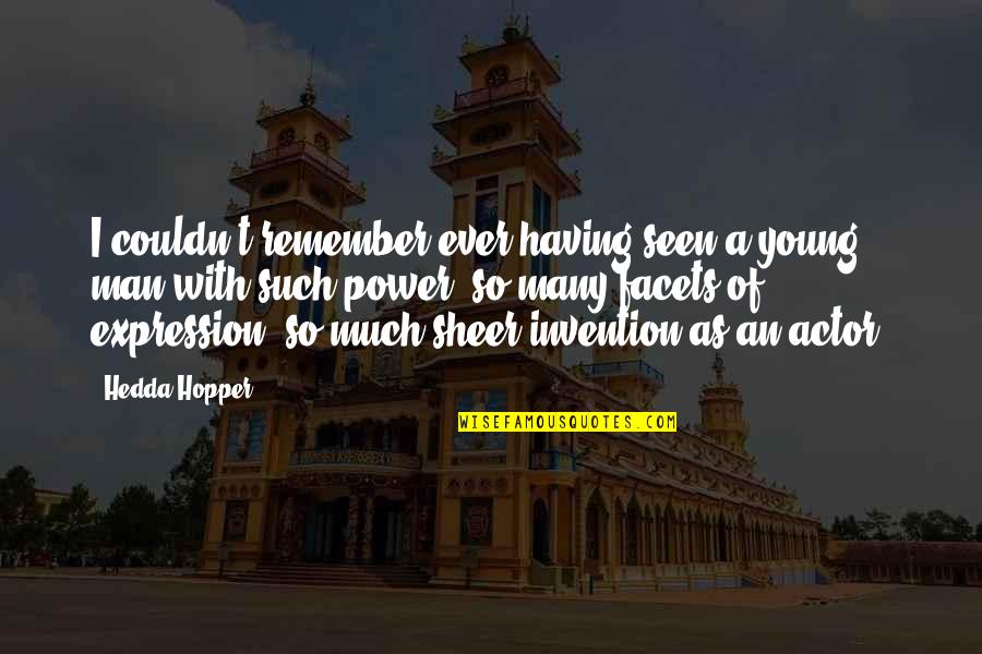 Patama Sa Kaibigan Quotes By Hedda Hopper: I couldn't remember ever having seen a young Patama Sa Kaibigan Quotes By Hedda Hopper: I couldn't remember ever having seen a young