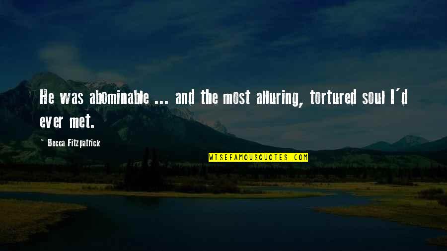 Patch Cipriano And Nora Grey Quotes By Becca Fitzpatrick: He was abominable ... and the most alluring, Patch Cipriano And Nora Grey Quotes By Becca Fitzpatrick: He was abominable ... and the most alluring,