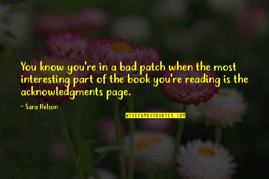 Patch'd Quotes By Sara Nelson: You know you're in a bad patch when