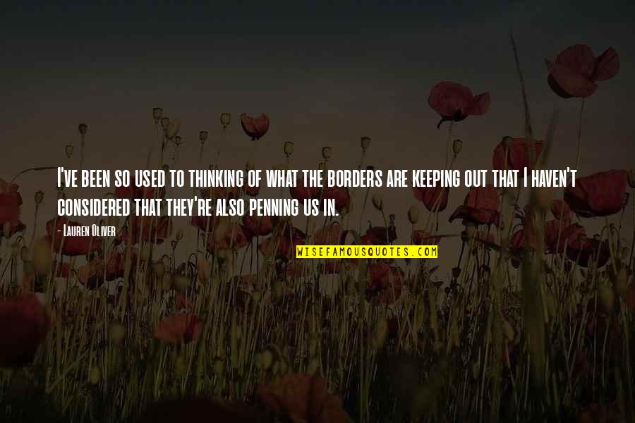 Patchday8ng Quotes By Lauren Oliver: I've been so used to thinking of what