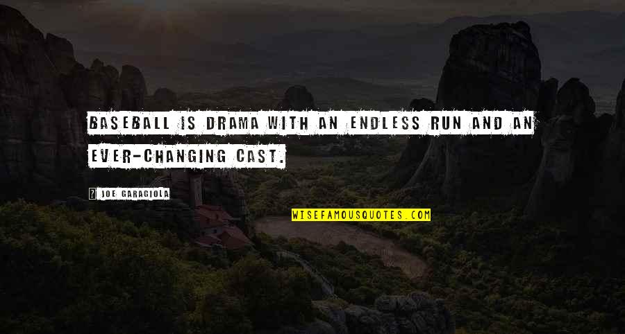 Patchsales Quotes By Joe Garagiola: Baseball is drama with an endless run and Patchsales Quotes By Joe Garagiola: Baseball is drama with an endless run and