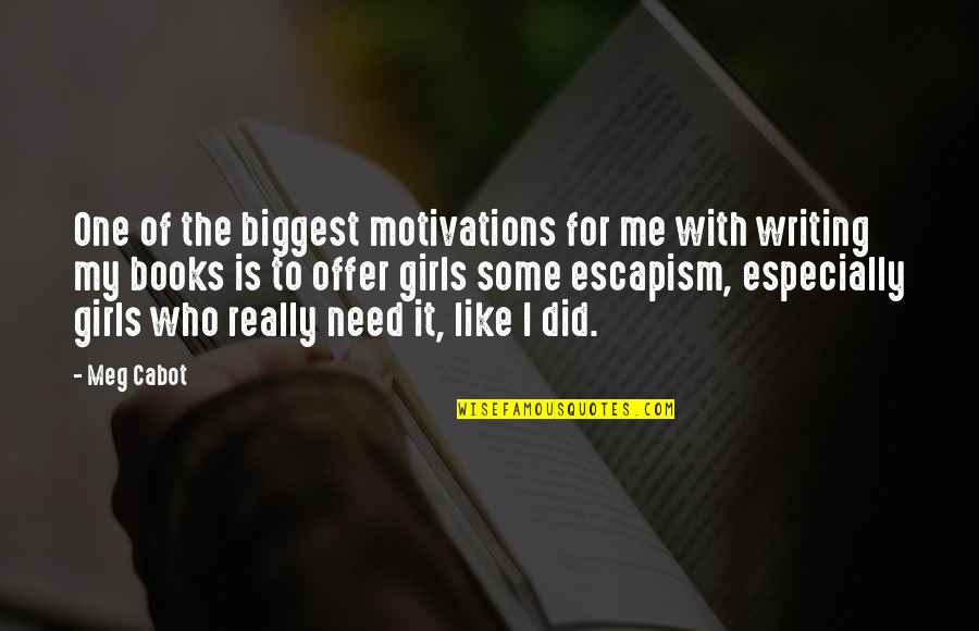 Patente Significado Quotes By Meg Cabot: One of the biggest motivations for me with Patente Significado Quotes By Meg Cabot: One of the biggest motivations for me with