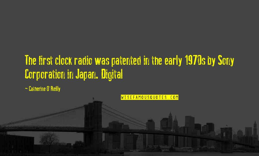 Patented Quotes By Catherine O'Reilly: The first clock radio was patented in the