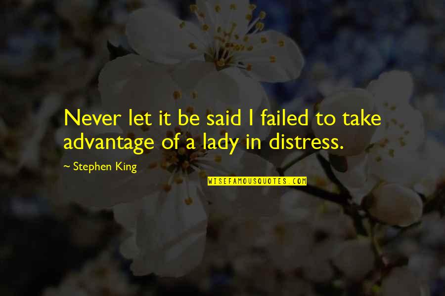 Paterak L Slim Quotes By Stephen King: Never let it be said I failed to