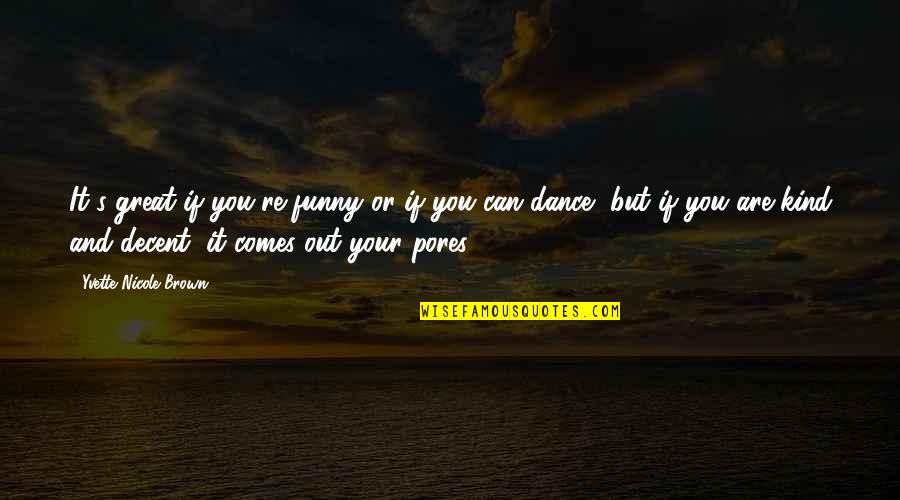Paterak L Slim Quotes By Yvette Nicole Brown: It's great if you're funny or if you