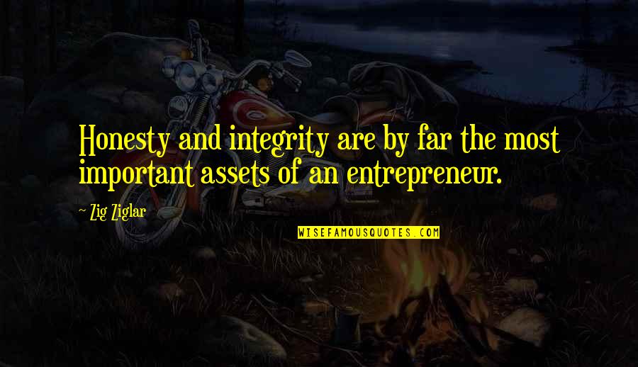 Paternostro Family Foundation Quotes By Zig Ziglar: Honesty and integrity are by far the most