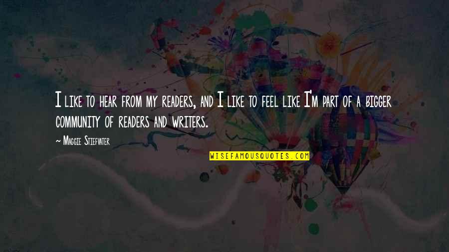 Paterson Film Quotes By Maggie Stiefvater: I like to hear from my readers, and Paterson Film Quotes By Maggie Stiefvater: I like to hear from my readers, and