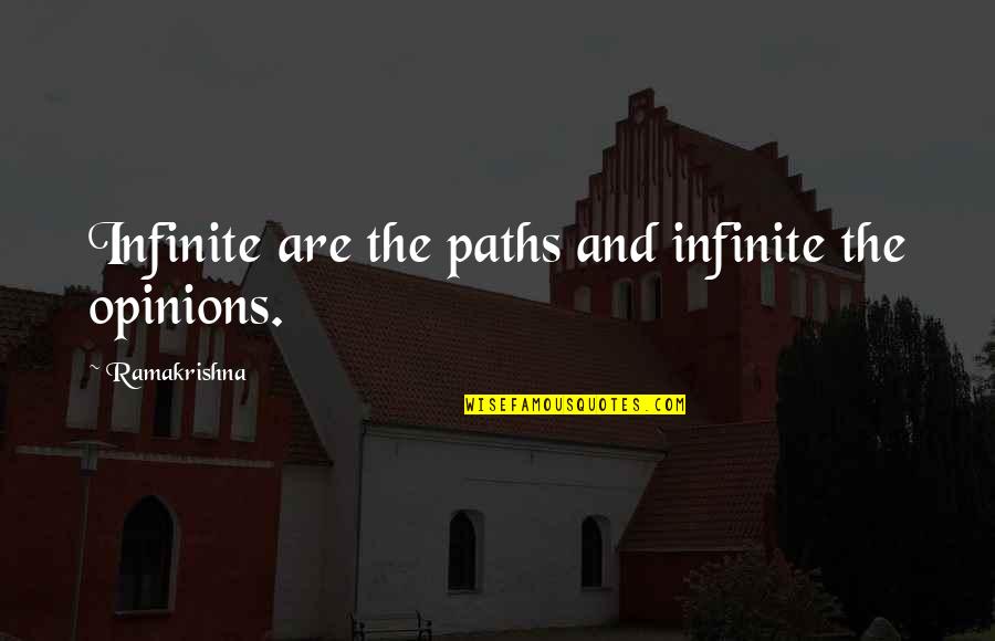 Path And Journey Quotes By Ramakrishna: Infinite are the paths and infinite the opinions. Path And Journey Quotes By Ramakrishna: Infinite are the paths and infinite the opinions.