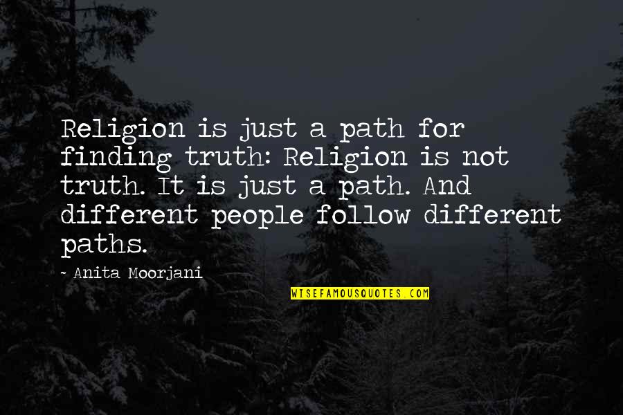 Path Finding Quotes By Anita Moorjani: Religion is just a path for finding truth: