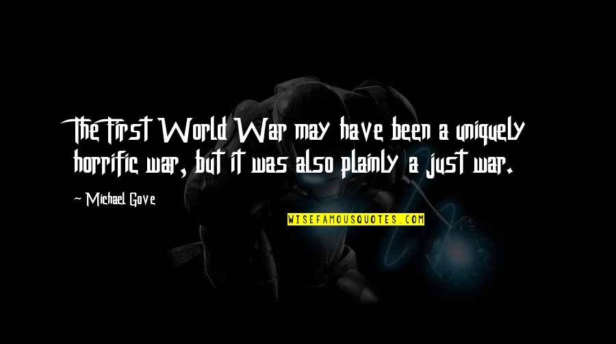 Pathivara Quotes By Michael Gove: The First World War may have been a Pathivara Quotes By Michael Gove: The First World War may have been a
