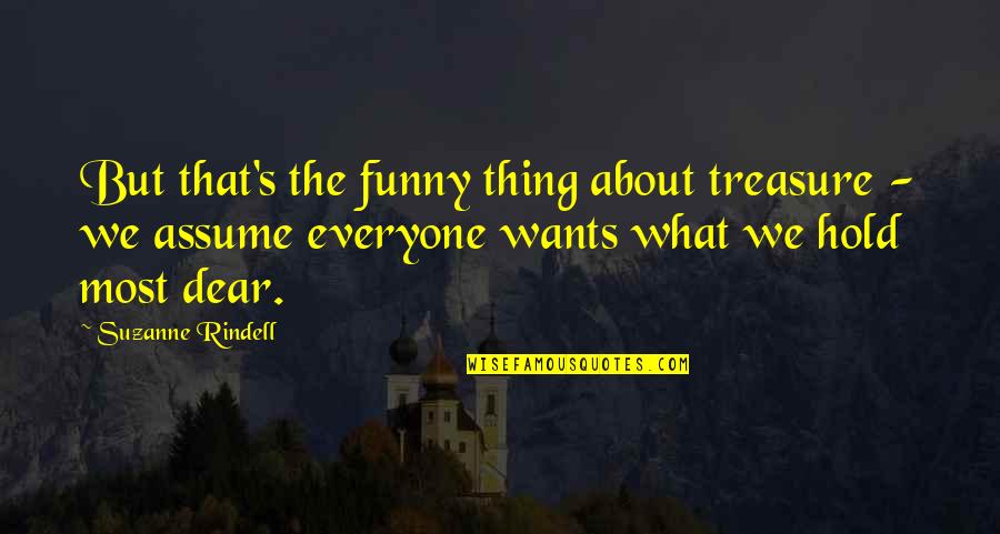 Paths Walked Quotes By Suzanne Rindell: But that's the funny thing about treasure -