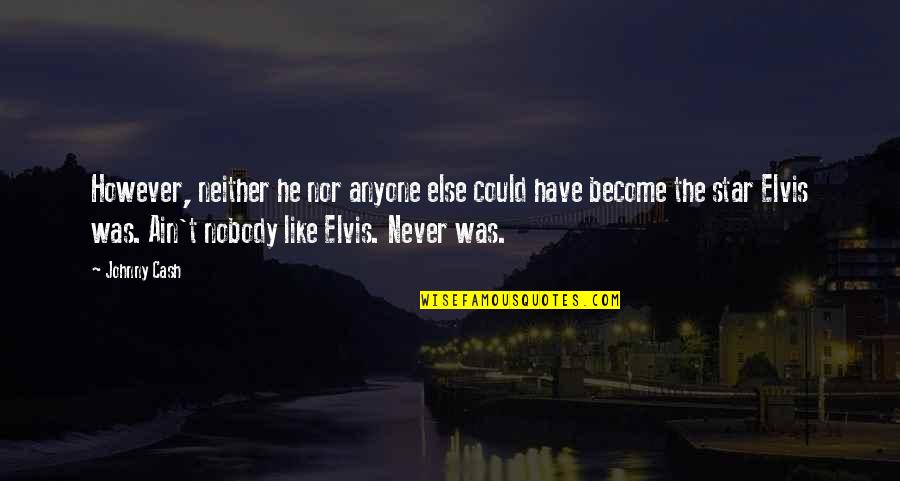 Patianne Stevenson Quotes By Johnny Cash: However, neither he nor anyone else could have Patianne Stevenson Quotes By Johnny Cash: However, neither he nor anyone else could have