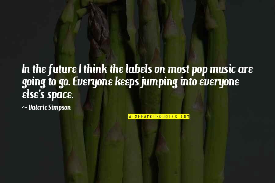Patianne Stevenson Quotes By Valerie Simpson: In the future I think the labels on