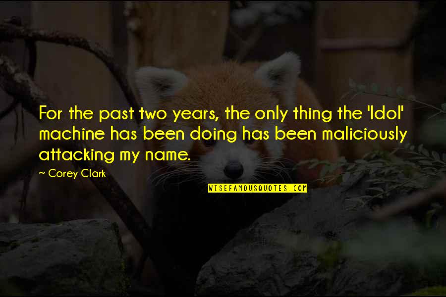Patience And Relationship Quotes By Corey Clark: For the past two years, the only thing Patience And Relationship Quotes By Corey Clark: For the past two years, the only thing