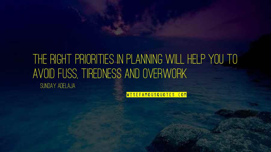 Patience Being Tested Quotes By Sunday Adelaja: The right priorities in planning will help you