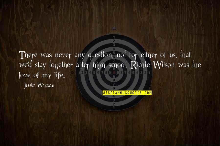 Patience For Enemy Quotes By Jessica Warman: There was never any question, not for either Patience For Enemy Quotes By Jessica Warman: There was never any question, not for either