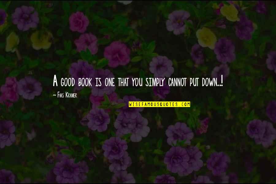 Patience Lds Quotes By Faas Kramer: A good book is one that you simply Patience Lds Quotes By Faas Kramer: A good book is one that you simply