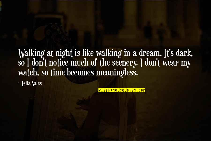 Patient For Ventilator Quotes By Leila Sales: Walking at night is like walking in a