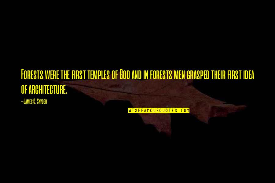 Patrick Bateman Music Quotes By James C. Snyder: Forests were the first temples of God and Patrick Bateman Music Quotes By James C. Snyder: Forests were the first temples of God and