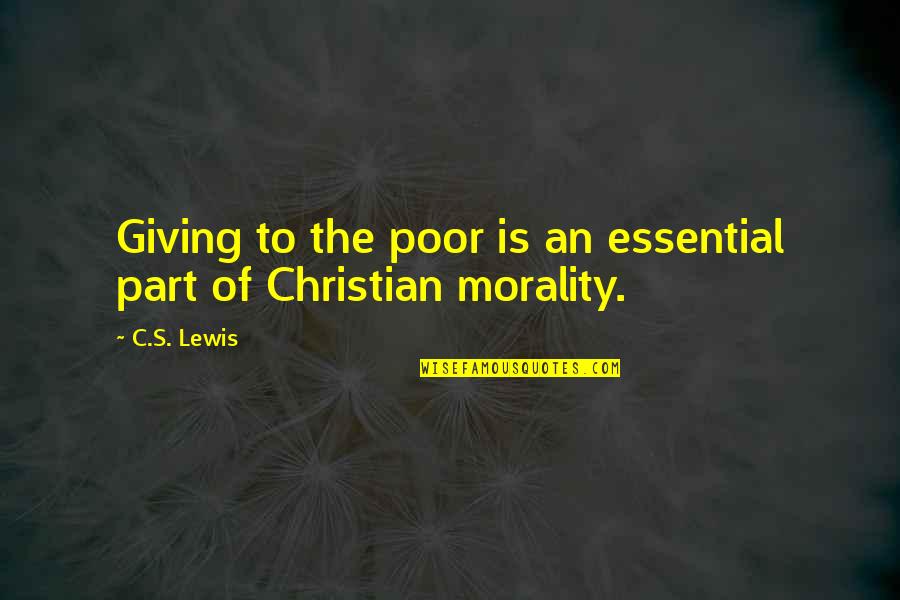 Patrick Stump Funny Quotes By C.S. Lewis: Giving to the poor is an essential part