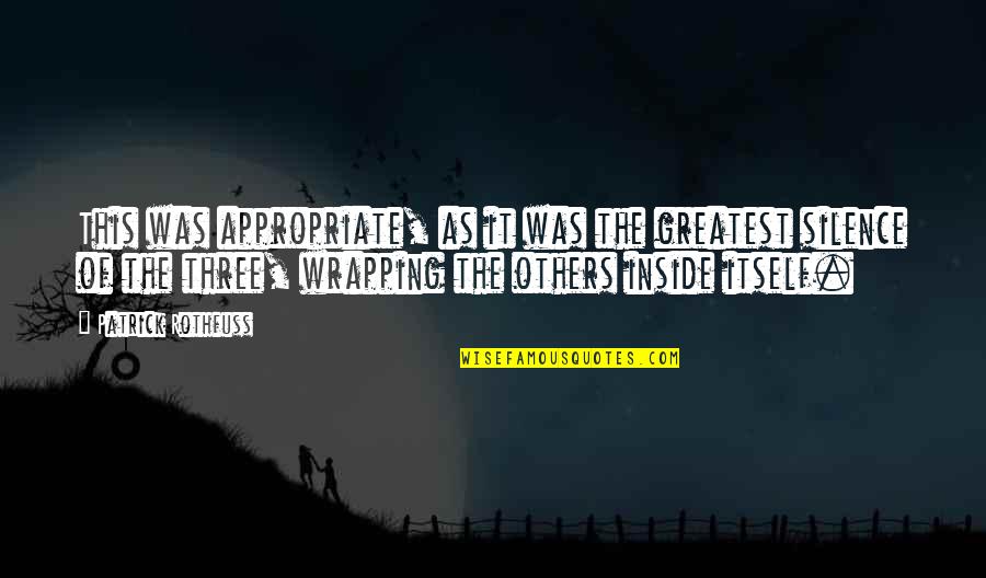 Patrick's Greatest Quotes By Patrick Rothfuss: This was appropriate, as it was the greatest Patrick's Greatest Quotes By Patrick Rothfuss: This was appropriate, as it was the greatest