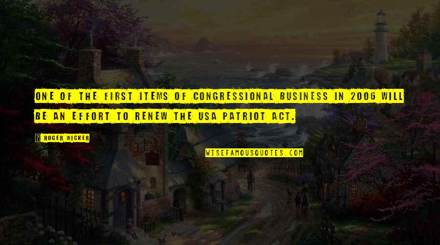 Patriot Quotes By Roger Wicker: One of the first items of Congressional business